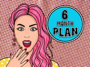 6 Month Plan